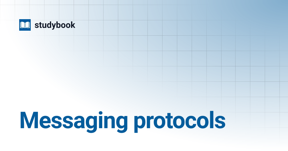 Messaging protocols studybook